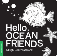 Hello, Ocean Friends: A Black-And-White Board Book for Babies That Helps Visual Development