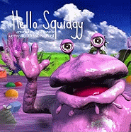 Hello Squidgy