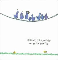 Hello Stranger - Catie Curtis