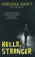 Hello, Stranger - Swift, Virginia