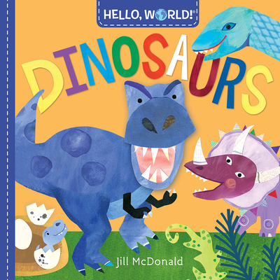 Hello, World! Dinosaurs - McDonald, Jill