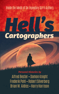 Hell's Cartographers: Inside the Minds of Six Legendary Sci-Fi Authors
