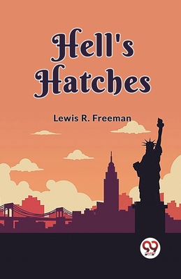 Hell's Hatches - R Freeman, Lewis