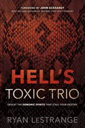 Hell's Toxic Trio: Defeat the Demonic Spirits That Stall Your Destiny