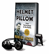 Helmet for My Pillow: From Parris Island to the Pacific - Leckie, Robert, and Nelson, John Allen (Read by)