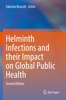 Helminth Infections and their Impact on Global Public Health - Bruschi, Fabrizio (Editor)