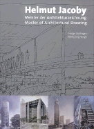 Helmut Jacoby: Master of Architectural Drawing