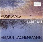 Helmut Lachenmann: Ausklang; Tableau - Massimiliano Damerini (piano)