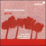 Helmut Lachenmann: Got Lost