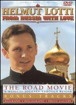 Helmut Lotti: From Russia With Love - Dirk Van Mulders; Frank Smedts