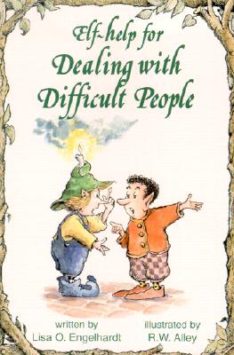 Help for Dealing with Difficult People - Engelhardt, Lisa O