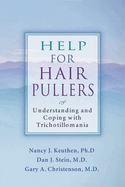 Help for Hair Pullers: Understanding and Coping with Trichotillomania