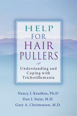 Help for Hair Pullers: Understanding and Coping with Trichotillomania - Keuthen, Nancy