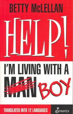 Help! I'm Living with a (Man) Boy - McLellan, Betty