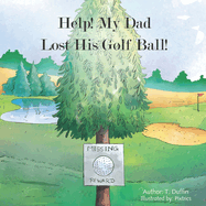 Help! My Dad Lost His Golf Ball!