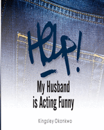 Help! My Husband is Acting Funny