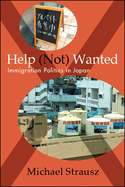 Help (Not) Wanted: Immigration Politics in Japan