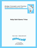 Help Suit Game Tries: Bridge Concepts and Practice