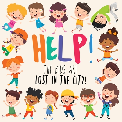 Help! The Kids Are Lost In The City: A Fun Where's Wally/Waldo Style Book for 2-5 Year Olds - Books, Webber