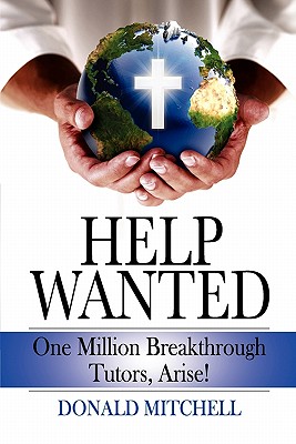 Help Wanted: One Million Breakthrough Tutors, Arise! - Mitchell, Donald