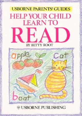 Help Your Child Learn to Read - Root, Betty