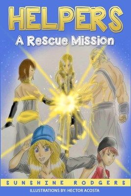 Helpers: A Rescue Mission - Rodgers, Sunshine