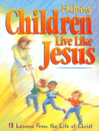 Helping Children Live Like Jesus