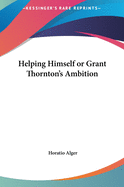 Helping Himself or Grant Thornton's Ambition