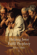 Helping Jesus Fulfill Prophecy PB