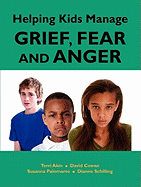 Helping Kids Manage Grief, Fear and Anger