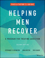 Helping Men Recover: A Program for Treating Addiction, Facilitator's Guide