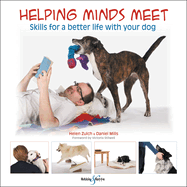 Helping Minds Meet: Skills for a Better Life with Your Dog