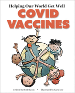 Helping Our World Get Well: Covid Vaccines