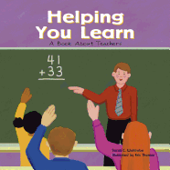 Helping You Learn: A Book about Teachers