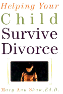 Helping Your Child Survive Divorce
