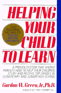 Helping Your Child to Learn - Green, Gordon W