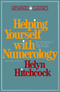 Helping Yourself with Numeroloy - Hitchcock, Helyn