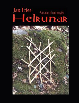 Helrunar: A Manual of Rune Magick - Fries, Jan