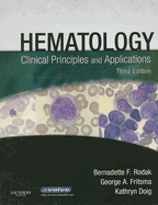 Hematology: Clinical Principles and Applications - Rodak, Bernadette F, MS, MLS, and Fritsma, George A, MS, MLS, and Doig, Kathryn, PhD, Cls(nca)