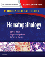 Hematopathology: A Volume in the High Yield Pathology Series (Expert Consult - Online and Print)