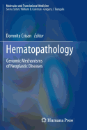 Hematopathology: Genomic Mechanisms of Neoplastic Diseases