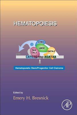 Hematopoiesis: Volume 118 - Bresnick, Emery