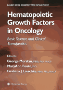 Hematopoietic Growth Factors in Oncology: Basic Science and Clinical Therapeutics