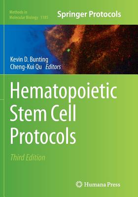 Hematopoietic Stem Cell Protocols - Bunting, Kevin D (Editor), and Qu, Cheng-Kui (Editor)