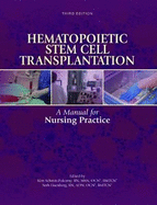 Hematopoietic Stem Cell Transplantation: A Manual for Nursing Practice