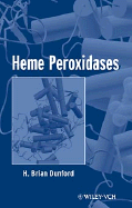 Heme Peroxidases - Dunford, H Brian