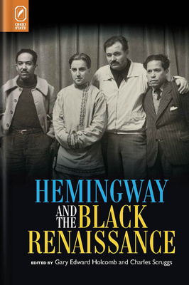 Hemingway and the Black Renaissance - Holcomb, Gary Edward