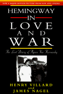 Hemingway in Love and War: The Lost Diary of Agnes Von Kurowsky - Von Kurowsky, Agnes, and Hemingway, Ernest, and Villard, Henry (Editor)