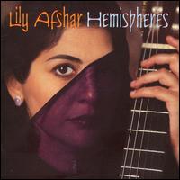 Hemispheres - Lily Afshar (guitar)