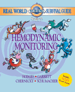 Hemodynamic Monitoring - Hodges, Rebecca K, RN, CCRN, and Garrett, Kitty, Msn, RN, Ccrn, and Chernecky, Cynthia C, PhD, RN, CNS, Faan